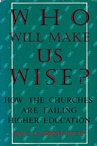 Who Will Make Us Wise?