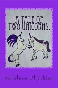 Tale of Two Unicorns.
