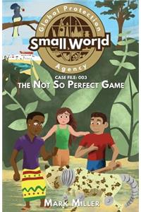 Not So Perfect Game