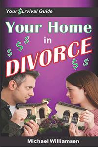 Your Home in DIVORCE