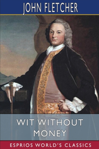 Wit Without Money (Esprios Classics)