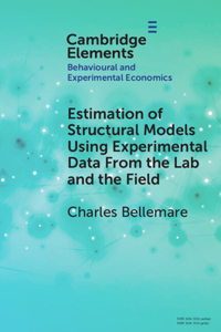 Estimation of Structural Models Using Experimental Data from the Lab and the Field