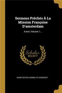 Sermons Prêchés À La Mission Françoise D'amsterdam