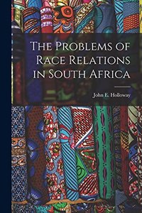 Problems of Race Relations in South Africa