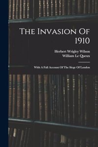 The Invasion Of 1910