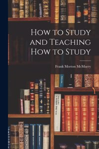 How to Study and Teaching how to Study