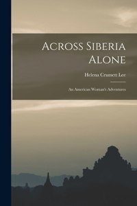 Across Siberia Alone