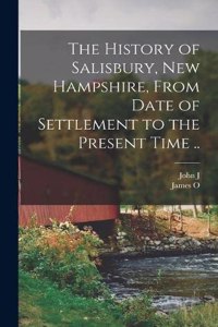 History of Salisbury, New Hampshire, From Date of Settlement to the Present Time ..