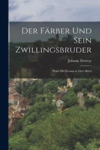 Färber und sein Zwillingsbruder
