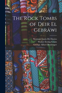 Rock Tombs of Deir El Gebrâwi