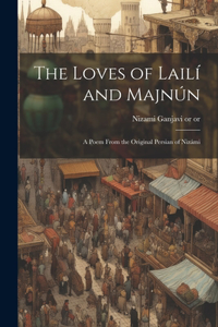 Loves of Lailí and Majnún
