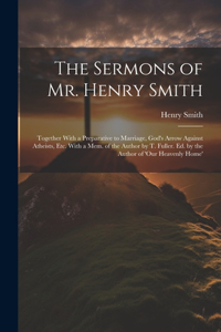 Sermons of Mr. Henry Smith