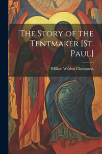 Story of the Tentmaker [St. Paul]