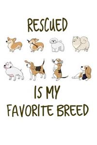 Rescued is my Favorite Breed