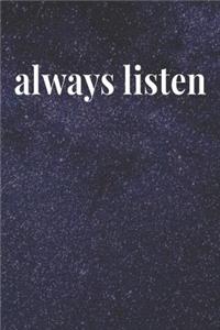 Always Listen