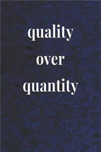 Quality Over Quantity