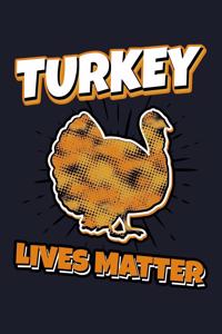 Turkey Lives Matter