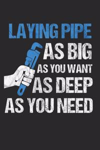 Laying Pipe As Big As You Want As Deep As You Need