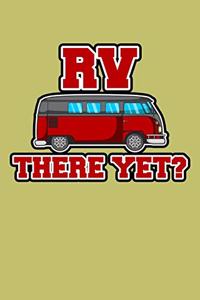 Rv There Yet