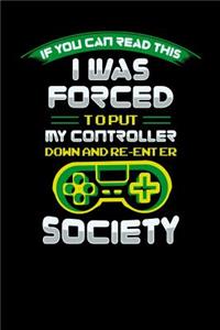 I Was Forced To Put My Controller Down An Reenter Society