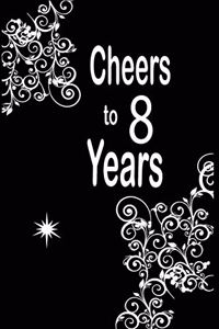 Cheers to 8 years