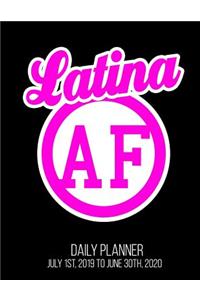 Latina AF Daily Planner July 1st, 2019 to June 30th, 2020