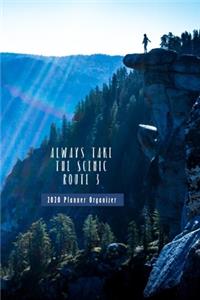 Always Take The Scenic Route 3 2020 Planner Organizer