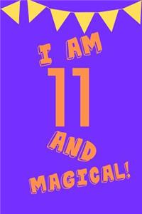 I Am 11 and Magical!