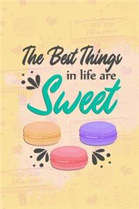 The Best Things in Life Are Sweet