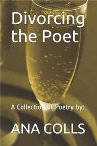 Divorcing the Poet