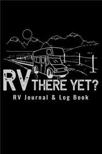 RV Journal & Log Book - RV There Yet?