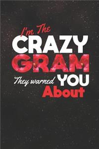 I'm the Crazy Gram They Warned You about