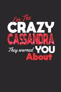 I'm The Crazy Cassandra They Warned You About