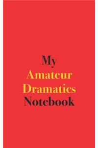 My Amateur Dramatics Notebook