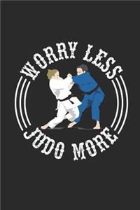 Judo More Worry Less