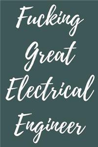 Fucking Great Electrical Engineer