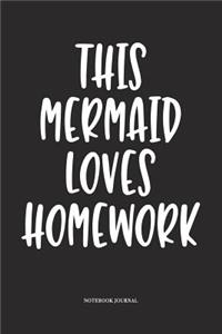 This Mermaid Loves Homework