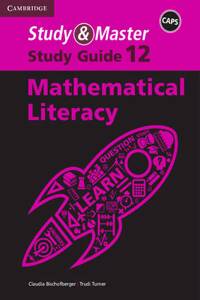 Study and Master Mathematical Literacy Grade 12 CAPS Study Guide