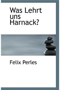 Was Lehrt Uns Harnack