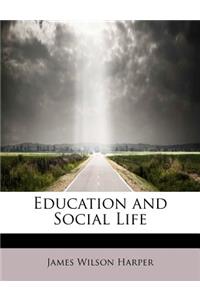 Education and Social Life