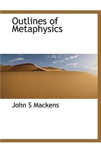 Outlines of Metaphysics