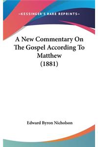 A New Commentary on the Gospel According to Matthew (1881)