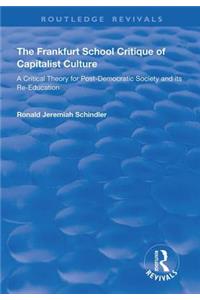 The Frankfurt School Critique of Capitalist Culture