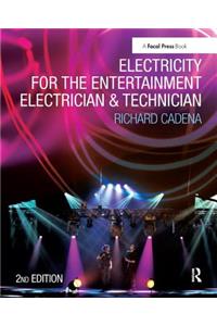 Electricity for the Entertainment Electrician & Technician