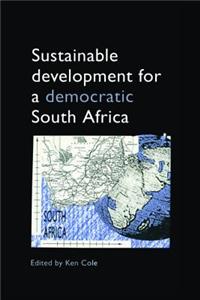 Sustainable Development for a Democratic South Africa