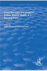 Crisis Services and Hospital Crises