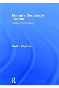 Managing Sustainable Tourism