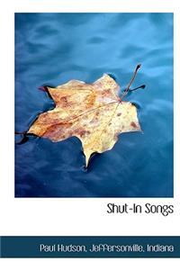 Shut-In Songs