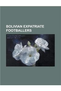 Bolivian Expatriate Footballers
