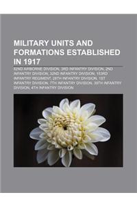 Military Units and Formations Established in 1917